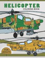 Helicopter Coloring Book for Adults: Large Print Adults Coloring Book Flowers and Mandala Stress Relieving Unique Design 1082822434 Book Cover