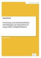 Umsetzung Und Einzelbetriebliche Auswirkungen Der Agrarreform in Ausgewahlten Mitgliedslandern 3838617355 Book Cover
