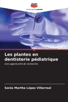 Les plantes en dentisterie pédiatrique (French Edition) 6207018052 Book Cover