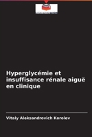 Hyperglyc�mie et insuffisance r�nale aigu� en clinique 6203944890 Book Cover