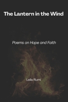 The Lantern in the Wind: Poems on Hope and Faith B0G1HVQYLY Book Cover