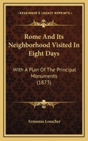 Rome and Its Neighborhood Visited in Eight Days 1166954242 Book Cover
