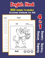 English Hindi 50 Animals Vocabulary Activities Workbook for Kids: 4 in 1 reading writing tracing and coloring worksheets 1072026090 Book Cover