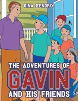 The Adventures of Gavin and His Friends B0GT3Z2F5Q Book Cover
