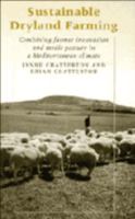 Sustainable Dryland Farming: Combining Farmer Innovation and Medic Pasture in a Mediterranean Climate 0521337410 Book Cover