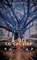 I Am Co-Creator: Live. Intensely. Fully. Eternally. 1504367871 Book Cover