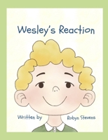 Wesley's Reaction 1648712800 Book Cover