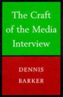 The Craft of the Media Interview 0709061315 Book Cover