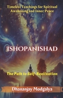 Ishopanishad: The Path to Self-Realization: Timeless Teachings for Spiritual Awakening and Inner Peace (Thousand Names of the Divine) 9366793312 Book Cover