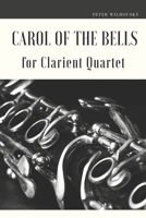 Carol of the Bells for Clarinet Quartet 1711335002 Book Cover