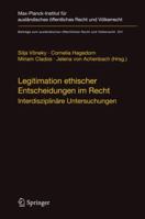 Legitimation Ethischer Entscheidungen Im Recht: Interdisziplinare Untersuchungen 3540879811 Book Cover