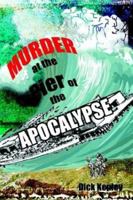 Murder at the Pier of the Apocalypse 1410752062 Book Cover