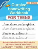 Cursive Handwriting Workbook for Teens: A cursive writing practice workbook for young adults and teens 1080543171 Book Cover