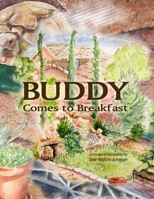 Buddy Comes to Breakfast 1646691946 Book Cover
