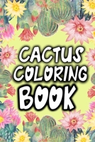 Cactus Coloring Book: Succulents coloring book excellent stress relieving coloring books for cactus lover 30 p 6*9 in: succulents and farms B08TMV5M8C Book Cover