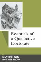 Essentials of a Qualitative Doctorate 1611321395 Book Cover