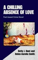 A Chilling Absence of Love 0738807648 Book Cover