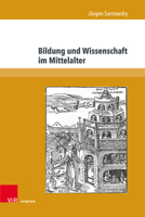 Bildung Und Wissenschaft Im Mittelalter 3847114859 Book Cover