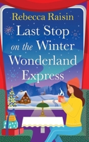 Last Stop on the Winter Wonderland Express 1835335292 Book Cover