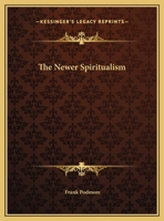 The Newer Spiritualism 1017346798 Book Cover