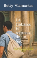 La Habana: El regreso de un hijo 1724086650 Book Cover