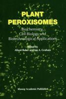 Plant Peroxisomes: Biochemistry, Cell Biology and Biotechnological Applications 9048160073 Book Cover