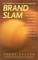 Brand Slam: An In-Depth Look at the Remarkable Concepts and Creative Teams Behind Some of the World's Most Ingenious Brand Recognition Campaigns 0867308478 Book Cover