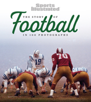 The Story of Football in 100 Photographs 1637272960 Book Cover