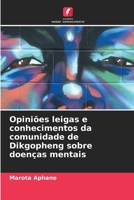 Opiniões leigas e conhecimentos da comunidade de Dikgopheng sobre doenças mentais 6207352254 Book Cover