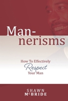 Mannerism: How To Effectively Respect Your Man B0942CK52Y Book Cover