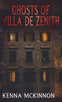Ghosts of Villa de Zenith 4824194148 Book Cover