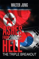 Ashes from Last Hell: The Triple Breakout 1493151290 Book Cover