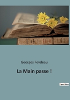 La Main passe ! 2382745738 Book Cover