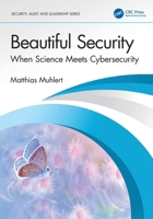 Beautiful Security: When Science Meets Cybersecurity 1041095341 Book Cover