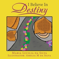 I Believe in Destiny 1665561475 Book Cover
