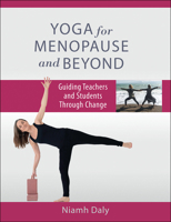 Yoga for Menopause and Beyond: Guiding Teachers and Students Through Change 1718236913 Book Cover