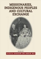 Missionaries, Indigenous Peoples and Cultural Exchange 1845193083 Book Cover