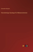 Vierstimmige Ges�nge f�r M�nnerstimmen 3368497081 Book Cover