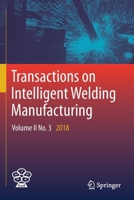 Transactions on Intelligent Welding Manufacturing: Volume II No. 3 2018 9811374201 Book Cover