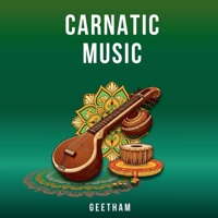 Carnatic Music: Geetham: Beginner Part 3 - Part of Carnatic Music Foundation Series B0H2WDKG6D Book Cover