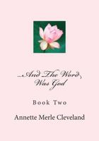 ...And The Word Was God: Book Two 149958489X Book Cover