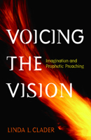Voicing the Vision: Imagination and Prophetic Preaching 0819219320 Book Cover