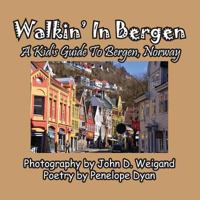 Walkin' In Bergen, A Kid's Guide to Bergen, Norway 1614772711 Book Cover