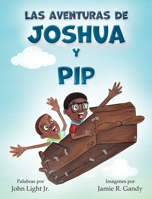 Las Aventuras de Joshua y Pip 1734726326 Book Cover