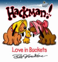 Hackman! Love in buckets 0007207387 Book Cover
