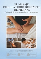 Masaje circulatorio drenante de piernas: Guía práctica para masajistas y terapeutas (Cursos de Masajes Prácticos) (Spanish Edition) B0GY7L6X3F Book Cover