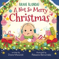 Brave Blondie: A Not So Merry Christmas: Blondie visits the North Pole. B0CM54QGYH Book Cover