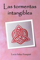Las tormentas intangibles 1503031780 Book Cover
