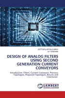 Design of Analog Filters Using Second Generation Current Conveyors 6205508915 Book Cover