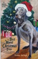 The Best Worst Christmas Ever: 25 Delightful Holiday Stories 1979237883 Book Cover